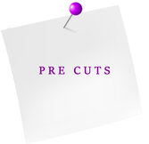 Pre cuts  width=